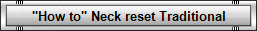 "How to" Neck reset Traditional