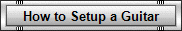 How to Setup a Guitar