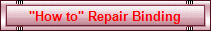 "How to" Repair Binding