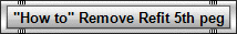 "How to" Remove Refit 5th peg