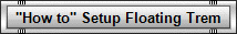 "How to" Setup Floating Trem