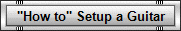 How to" Setup a Guitar